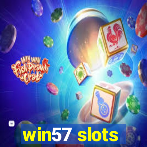 win57 slots